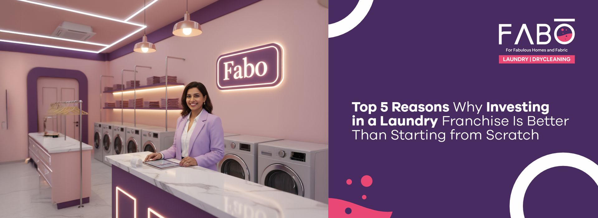 Top 5 Reasons Why Investing in a Laundry Franchise Is Better Than Starting from Scratch