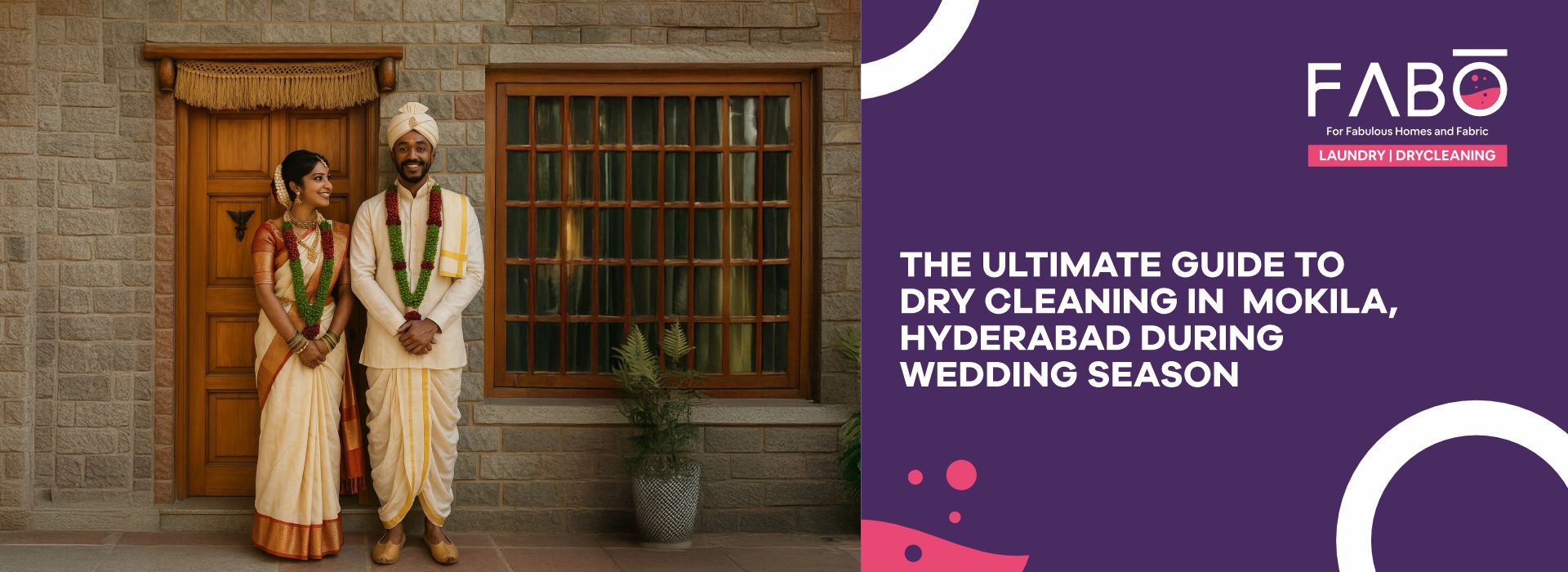 The Ultimate Guide to Dry Cleaning in Mokila, Hyderabad During Wedding Season